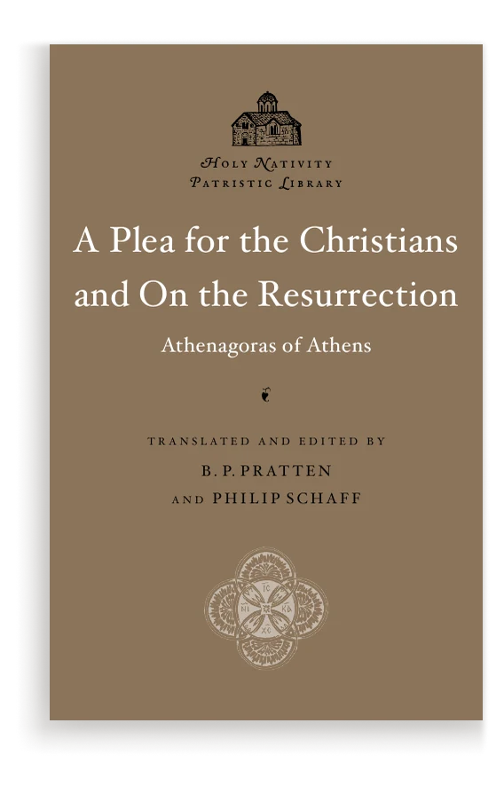 A Plea for the Christians and On the Resurrection